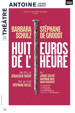 Affiche de Huit euros de l'heure | avec Barbara Schulz, Stéphane De Groodt