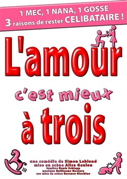 Affiche de L'Amour, c'est mieux à Trois