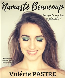 Affiche de Valérie Pastre dans Namasté beaucoup