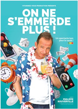 Affiche de Philippe Souverville dans On ne s'emmerde plus !