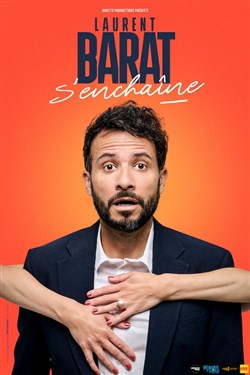 Affiche de Laurent Barat s'enchaîne