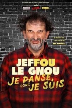 Affiche de Jeffou le gnou dans Je panse donc je suis