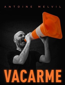 Affiche de Antoine Melvil dans Vacarme