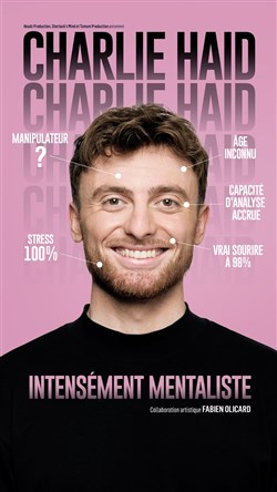 Affiche de Charlie Haid dans Intensement Mentaliste