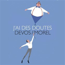 Affiche de François Morel dans J'ai des doutes