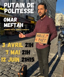 Affiche de Omar Meftah dans Putain de politesse