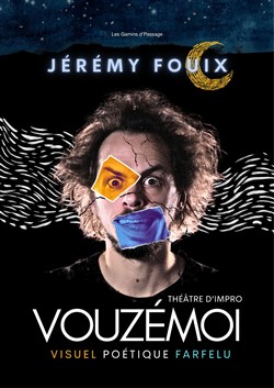 Affiche de Jérémy Fouix dans Vouzèmoi