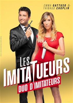 Affiche de Emma Gattuso et Thibaud Choplin dans Les Imitatueurs