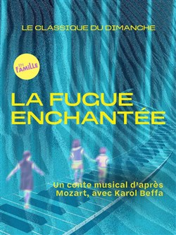 Affiche de Le Classique du Dimanche : La Fugue Enchantée