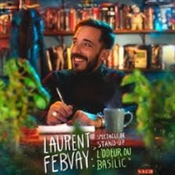 Affiche de Laurent Febway dans L'odeur du basilic