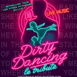 Affiche de Dirty Dancing le tribute