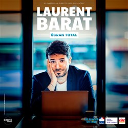 Affiche de Laurent Barat dans Ecran Total