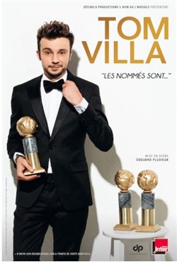 Affiche de Tom Villa dans Les nommés sont...