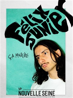 Affiche de Félix Junier dans Ça marche