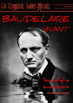 Affiche de Baudelaire... Vivant !