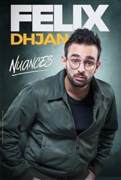 Affiche de Felix Dhjan dans Nuances