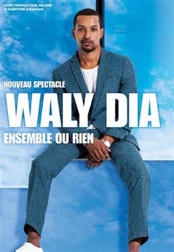 Affiche de Waly Dia dans Ensemble ou rien