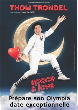 Affiche de Thom Trondel dans Space & Love