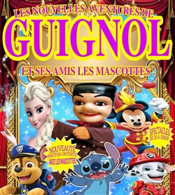 Affiche de Les Nouvelles Aventures de Guignol et ses amis les mascottes à Draguignan !