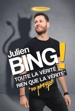Affiche de Julien Bing dans Toute la vérité, rien que la vérité (ou presque)
