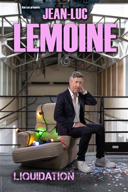 Affiche de Jean-Luc Lemoine dans Liquidation