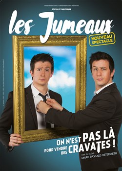 Affiche de Les Jumeaux dans On n'est pas là pour vendre des cravates