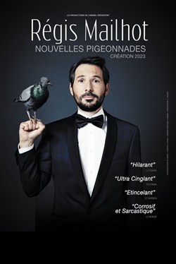 Affiche de Régis Mailhot dans Nouvelles Pigeonnades