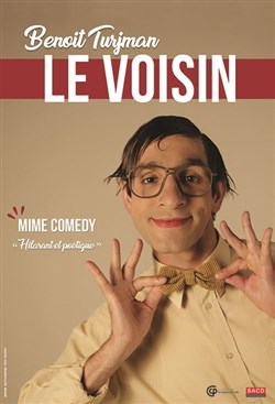 Affiche de Benoît Turjman dans Le voisin