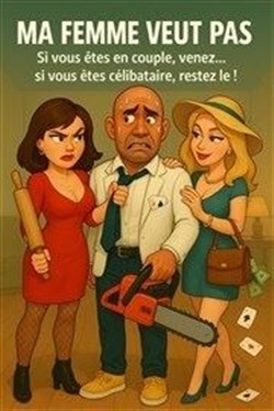 Affiche de Ma femme veut pas !