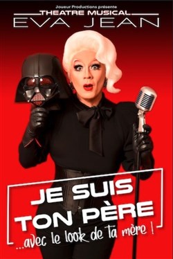 Affiche de Eva Jean dans Je suis ton père avec le look de ta mère !