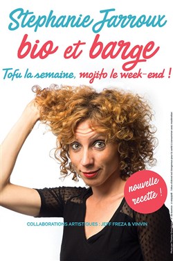 Affiche de Stéphanie Jarroux dans Bio et Barge