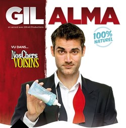 Affiche de Gil Alma dans 100% Naturel