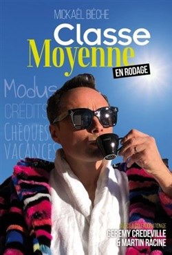 Affiche de Mickaël Bièche dans Classe moyenne