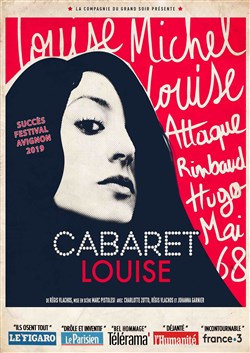 Affiche de Cabaret Louise : Louise Michel, Louise Attaque, Rimbaud, Hugo, Johnny, mai 68...