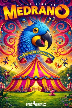 Affiche de Le Cirque Medrano présente La Légende de l'Oiseau Bleu | Perpignan