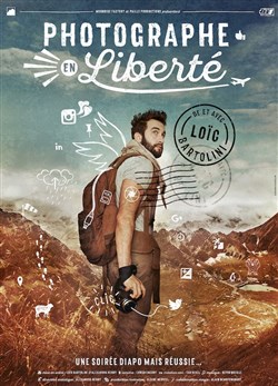 Affiche de Loïc Bartolini dans Photographe en liberté