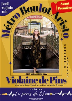 Affiche de Violaine de Pins dans Métro Boulot Aristo