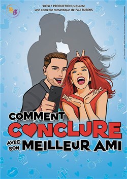 Affiche de Comment conclure avec son meilleur ami
