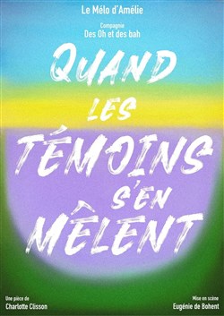 Affiche de Quand les témoins s'en mêlent