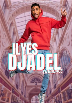 Affiche de Ilyes Djadel | nouveau spectacle