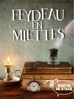 Affiche de Feydeau en miettes !