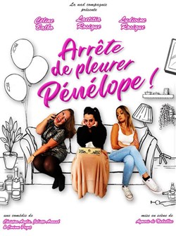 Affiche de Arrête de pleurer Pénélope !