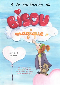 Affiche de A la recherche du bisou magique