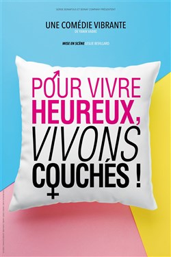 Affiche de Pour vivre heureux, vivons couchés