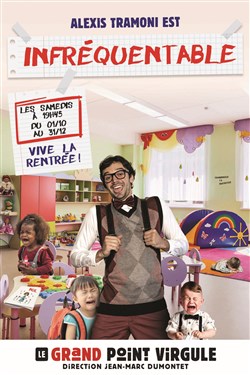 Affiche de Alexis Tramoni dans Infréquentable