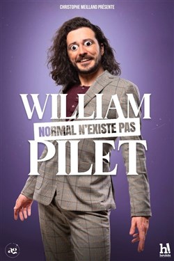 Affiche de William Pilet dans Normal n'existe pas