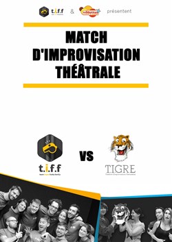 Affiche de Match d'Impro La TIFF vs. Le T.I.GRE