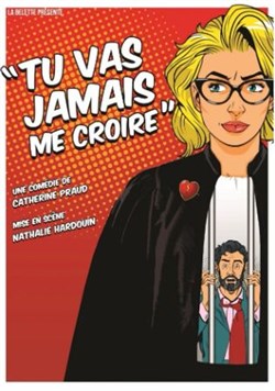 Affiche de Tu vas jamais me croire