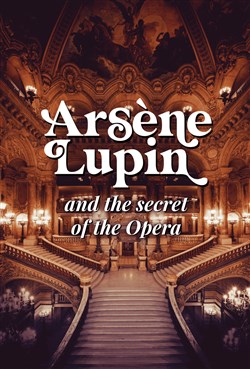 Affiche de Arsene Lupin and the secret of the Opera