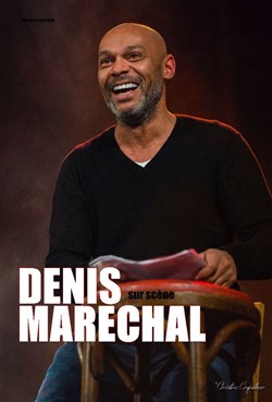 Affiche de Denis Maréchal Sur scène